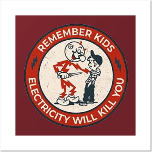 Remember Kids Electricity Will Kill You 1 Posters and Art